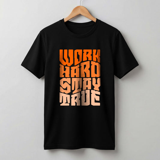 Work Hard Stay True